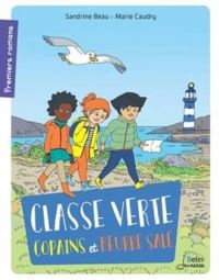 Couverture du livre Classe verte, copains et beurre salé - Sandrine Beau