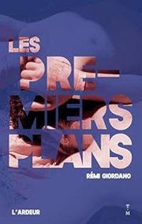 Couverture du livre Les premiers plans - Remi Giordano