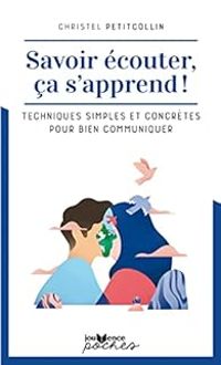 Couverture du livre Savoir s'écouter ça s'apprend ! - Christel Petitcollin