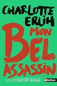 Couverture du livre Mon bel assassin - Charlotte Erlih