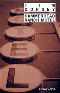 Tim Dorsey - Hammerhead Ranch Motel