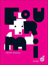 Couverture du livre Fourmi - Olivier Douzou