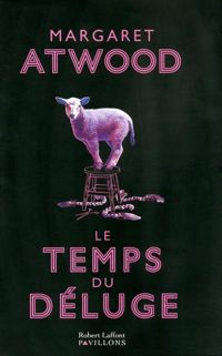 Margaret Atwood - Le Temps du déluge