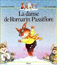 Couverture du livre La danse de Romarin Passiflore - Genevieve Huriet - Loic Jouannigot