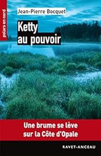 Couverture du livre Ketty au pouvoir - Jean Pierre Bocquet