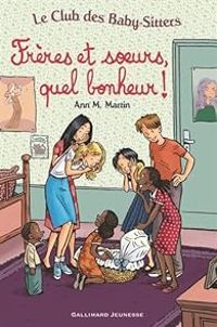 Ann M Martin - Frères et soeurs, quel bonheur !