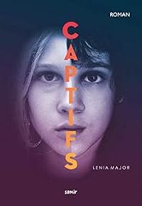 Couverture du livre Captifs - Lenia Major