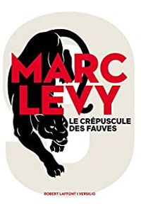 Marc Levy - Le crépuscule des fauves