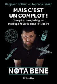 Couverture du livre Mais c'est un complot !  - Stephane Genet - Benjamin Brillaud