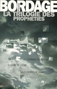 Couverture du livre La trilogie des prophéties  - Pierre Bordage