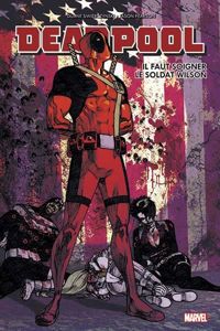 Couverture du livre Deadpool : Il faut soigner le soldat Wilson - Duane Swierczynski - Jason Pearson