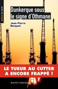 Couverture du livre Dunkerque sous le signe d'Othmane - Jean Pierre Bocquet