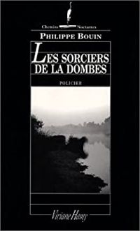 Couverture du livre Les Sorciers de la Dombes - Philippe Bouin