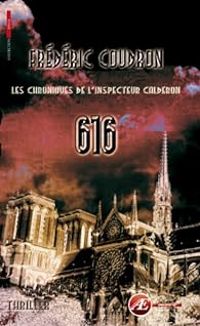 Frederic Coudron - 616; les Chroniques de l'Inspecteur Calderon