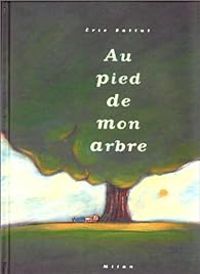 Couverture du livre Au pied de mon arbre - Ric Battut