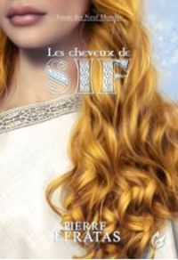 Pierre Efratas - Les cheveux de Sif