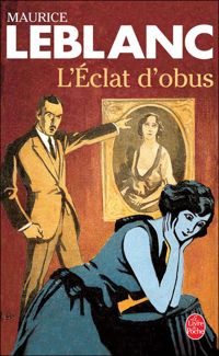 Couverture du livre L'Eclat d'obus - Maurice Leblanc