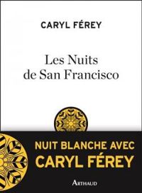 Caryl Férey - Les Nuits de San Francisco