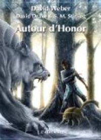 Couverture du livre Autour d'Honor - David Weber - David Drake - Stephen Michael Stirling