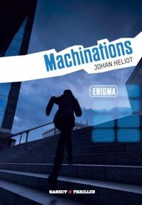 Johan Heliot - Machinations