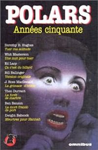 Couverture du livre Polars - Omnibus : Années cinquante - Jacques Baudou - Dorothy B Hughes