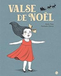 Couverture du livre Valse de Noël - Boris Vian - Nathalie Choux