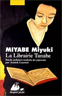 Couverture du livre Librairie tanabe (la) - Miyuki Miyabe