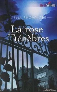 Gena Showalter - La rose des ténèbres