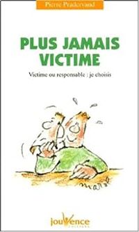 Pierre Pradervand - Plus jamais victime