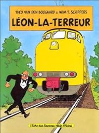 Couverture du livre Léon-la-Terreur - Wim T Schippers