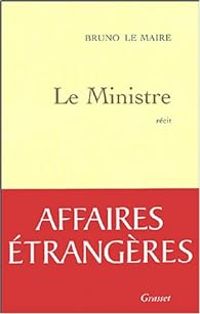 Couverture du livre Le ministre - Bruno Le Maire