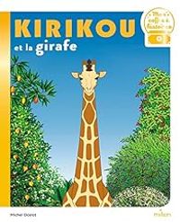 Michel Ocelot - Sylvie Moureaux Nery - Benedicte Galup - Marianne Lebel - Kirikou et la girafe