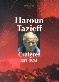 Haroun Tazieff - Cratères en feu