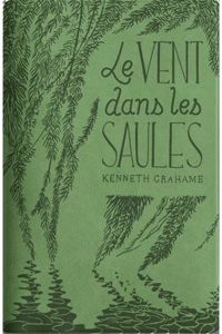 Couverture du livre Le vent dans les saules - Kenneth Grahame