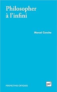 Couverture du livre Philosopher à l'infini - Marcel Conche