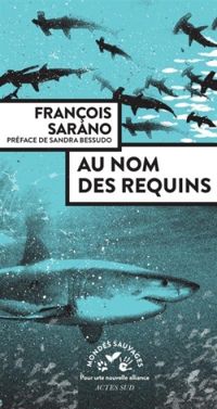 Francois Sarano - Au nom des requins