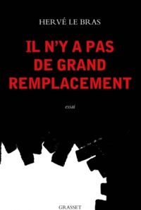 Couverture du livre Il n'y a pas de 'grand remplacement' - Herve Le Bras