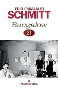 Couverture du livre Bungalow 21 - Eric Emmanuel Schmitt