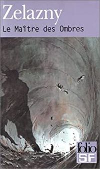 Couverture du livre Le Maître des ombres - Roger Zelazny