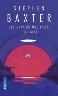 Stephen Baxter - Origine 