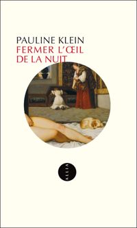 Pauline Klein - Fermer l'oeil de la nuit