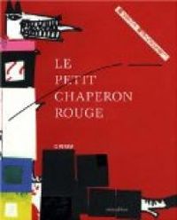 Couverture du livre Le Petit chaperon rouge - Jacob Et Wilhelm Grimm