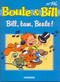 Jean Roba - Boule et Bill - Hors Série : Bill, bam, Boule !