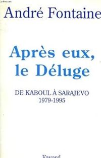 Couverture du livre Après eux, le déluge - Andre Fontaine