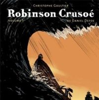 Christophe Gaultier - Robinson Crusoé, de Daniel Defoe T01