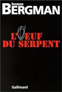 Couverture du livre L'Oeuf du serpent - Ingmar Bergman