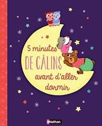 Couverture du livre 5 minutes de câlins avant d'aller dormir - Delphine Gravier Badreddine