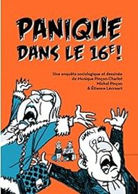 Couverture du livre Panique dans le 16e ! - Monique Pincon Charlot