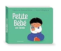 Stephanie Demasse Pottier - Petite Bébé est fâchée