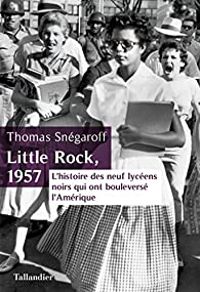 Couverture du livre Little Rock, 1957  - Thomas Snegaroff